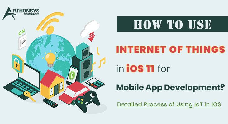 How to Use IoT in iOS 11 for Mobile App Development