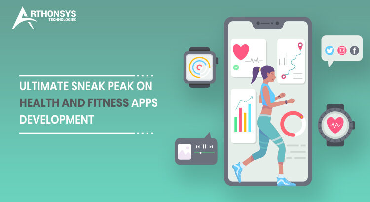 Ultimate Sneak Peak on Health and Fitness Apps Development