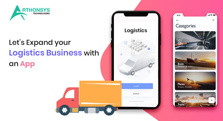 Let’s Expand your Logistics Business with an App