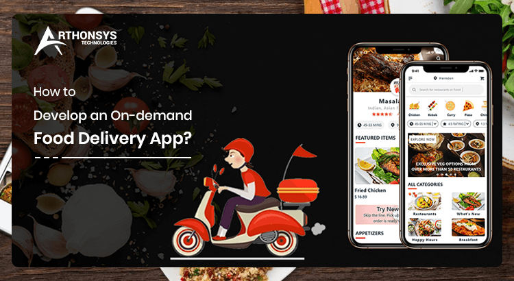 How to Develop an On-demand Food Delivery App
